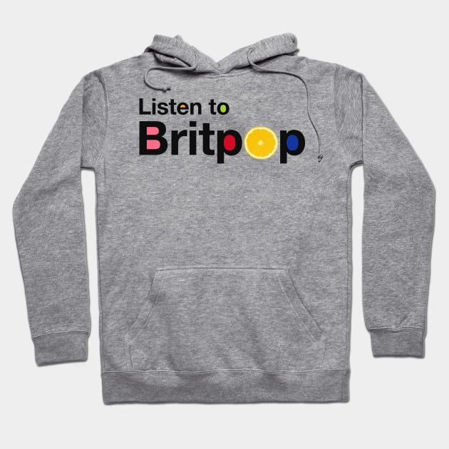 Listen To Britpop Hoodie by Aprilskies